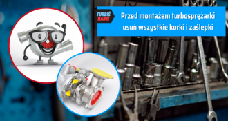 Przed montażem turbosprężarki usuń wszystkie korki i zaślepki
